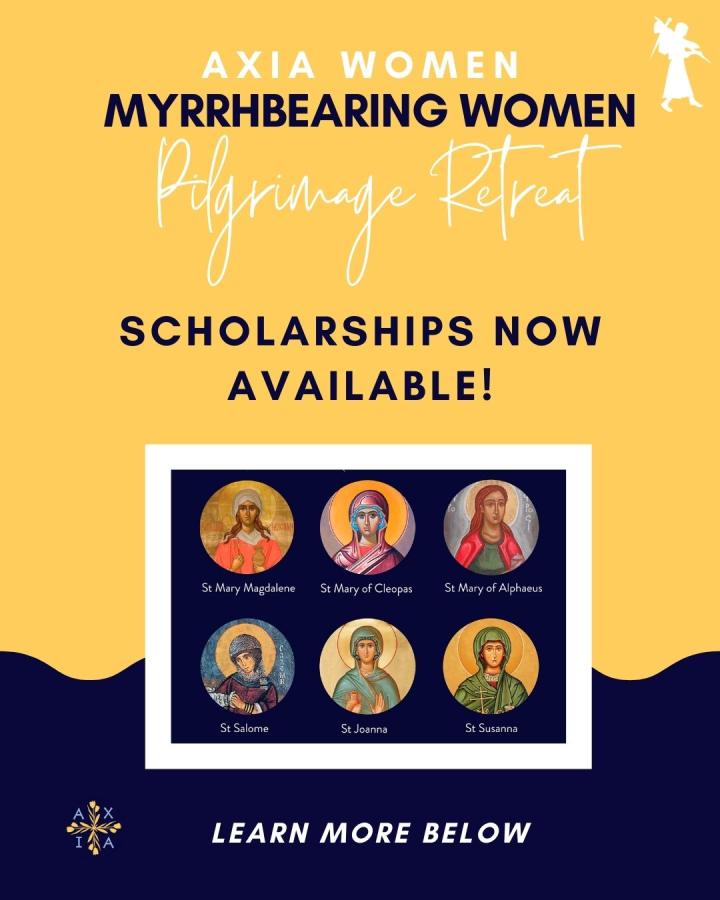 Scholarships Now Available for the Myrrhbearing Women Pilgrimage Retreat Scholarships Now Available for the Myrrhbearing Women Pilgrimage Retreat