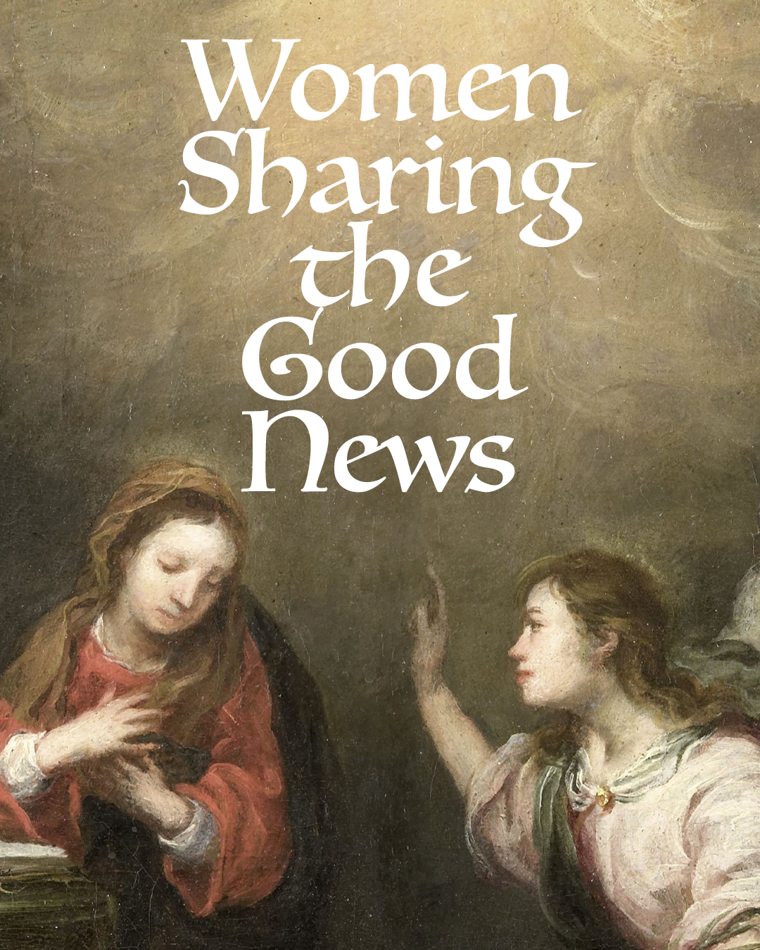 Sr. Cecilia's Sermon on the Annunciation Sr. Cecilia's Sermon on the Annunciation